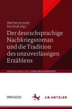 Der deutschsprachige Nachkriegsroman und die Tradition des unzuverlassigen Erzahlens