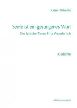 Seele ist ein gesungenes Wort