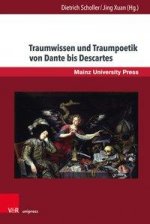 Traumwissen und Traumpoetik von Dante bis Descartes