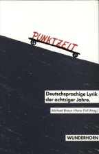 Punktzeit, deutschsprachige Lyrik der achtziger Jahre