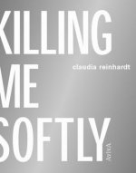 Killing me softly / Todesarten