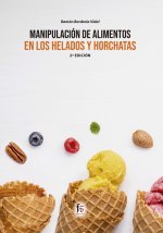 MANIPULACIÓN DE ALIMENTOS EN LOS HELADOS Y HORCHATAS-2 ED