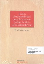 10 años de responsabilidad penal de la persona jurídica (Papel + e-book)