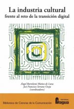La industria cultural frente al reto de la transición digital.