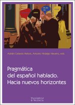 Pragmática del español hablado. Hacia nuevos horizontes