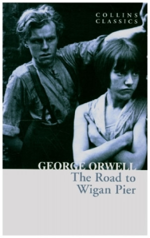 Road to Wigan Pier (George Orwell)(Miękka)