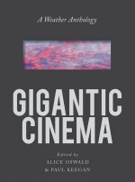 Gigantic Cinema - A Weather Anthology