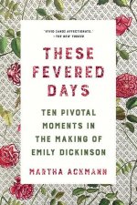 These Fevered Days