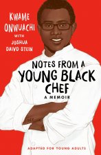 Notes from a Young Black Chef (Adapted for Young Adults)