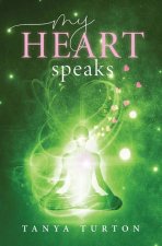 My Heart Speaks