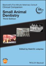 Blackwell's Five-Minute Veterinary Consult Clinica l Companion: Small Animal Dentistry