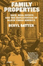Family Properties (10th Anniversary Edition): Race, Real Estate, and the Exploitation of Black Urban America