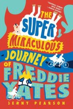 Super Miraculous Journey of Freddie Yates