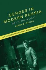 Gender in Modern Russia: 1850 to the Present