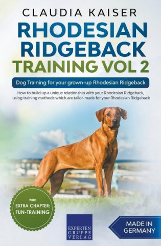 Rhodesian Ridgeback Training Vol 2 - Dog Training for your grown-up Rhodesian Ridgeback