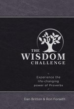 The Wisdom Challenge: Experience the Life-Changing Power of Proverbs