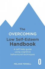 Overcoming Low Self-esteem Handbook