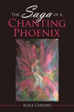 Saga of a Chanting Phoenix