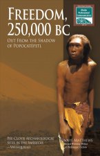 Freedom, 250,000 BC