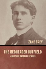 Redheaded Outfield, and Other Baseball Stories