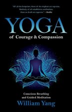 Yoga of Courage and Compassion