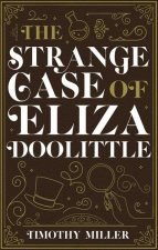 Strange Case Of Eliza Doolittle