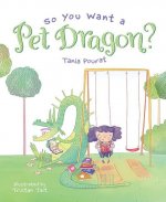 So You Want a Pet Dragon