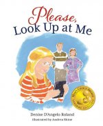 Please, Look Up at Me