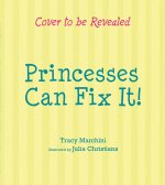 Princesses Can Fix It!