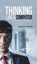 THINKING LIKE A COMPUTER