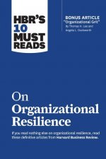 HBR's 10 Must Reads on Organizational Resilience (with bonus article 