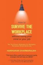 How to Survive the Workplace Without Losing Your Mind or Job