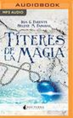 Títeres de la Magia (Narración En Castellano)