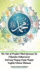 Tale of Prophet Dhul-Qarnayn AS (Iskandar Zulkarnaen) And Gog Magog (Yajuj Majuj) English Edition Ultimate