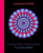 Mandala Adult Colouring Book For Stress-Relief