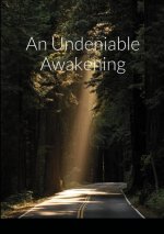 Undeniable Awakening