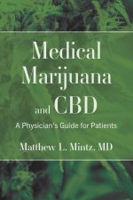 Medical Marijuana and CBD: A Physician's Guide for Patients