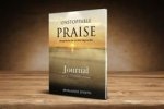 Unstoppable Praise Journal: Though He Slay Me, Yet Will I Hope in Him