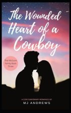 The Wounded Heart of a Cowboy