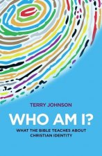 Who Am I?: What the Bible Teaches about Christian Identity
