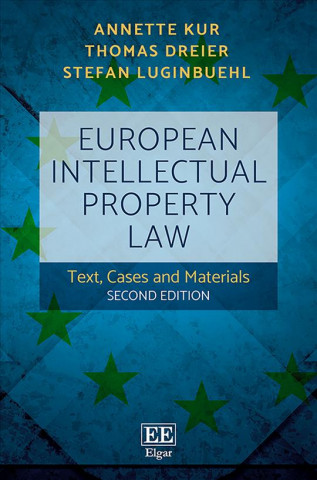 European Intellectual Property Law – Text, Cases and Materials, Second Edition