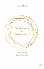 Wisdom of a Broken Heart