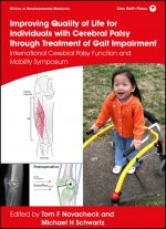 Improving Quality of Life for Individuals with Cer ebral Palsy through treatment of Gait Impairment - International Cerebral Palsy Function and Mobili