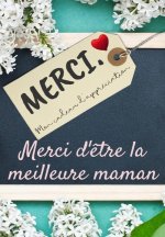 Merci D'etre La Meilleure Maman