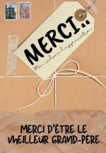Merci D'etre Le Meilleur Grand-Pere