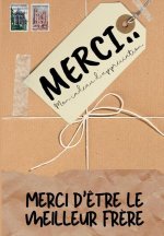 Merci D'etre Le Meilleur Frere