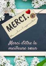 Merci D'etre La Meilleure Soeur