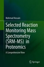 Selected Reaction Monitoring Mass Spectrometry (SRM-MS)  in Proteomics