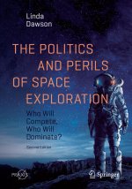 Politics and Perils of Space Exploration