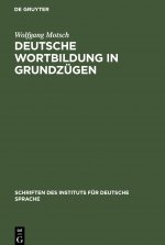 Deutsche Wortbildung in Grundzugen